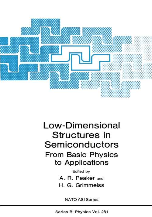 Book cover of Low-Dimensional Structures in Semiconductors: From Basic Physics to Applications (1991) (Nato Science Series B: #281)
