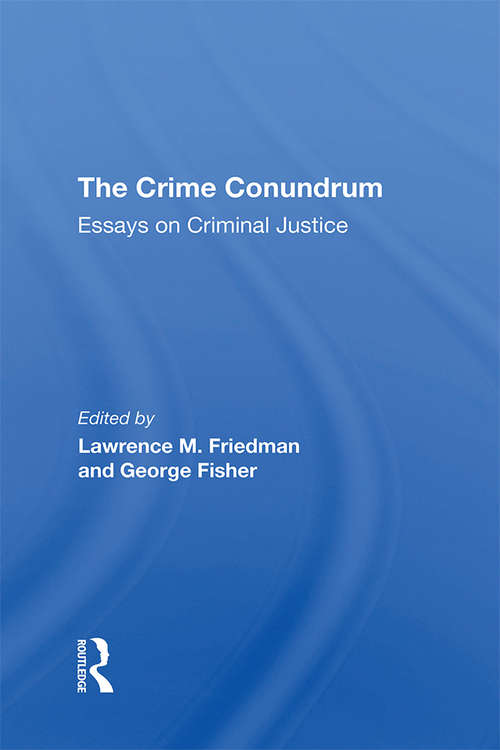 Book cover of The Crime Conundrum: Essays On Criminal Justice