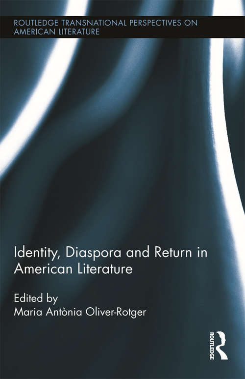 Book cover of Identity, Diaspora and Return in American Literature (Routledge Transnational Perspectives on American Literature)