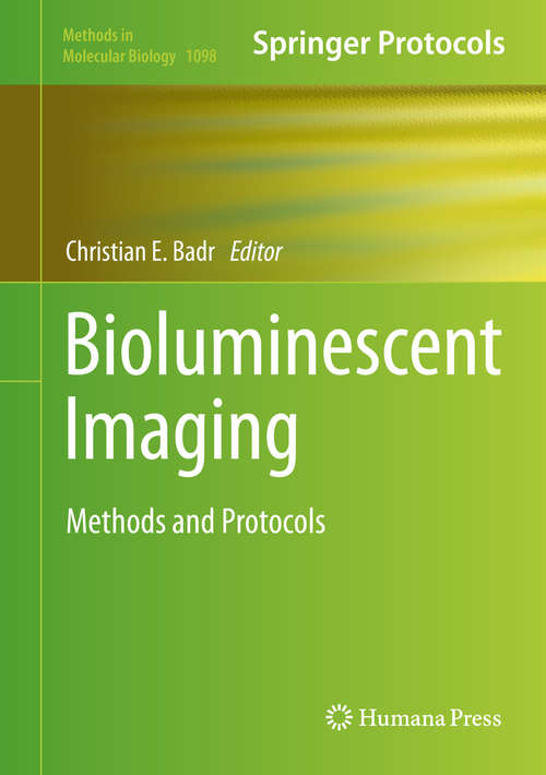 Book cover of Bioluminescent Imaging: Methods and Protocols (2014) (Methods in Molecular Biology #1098)