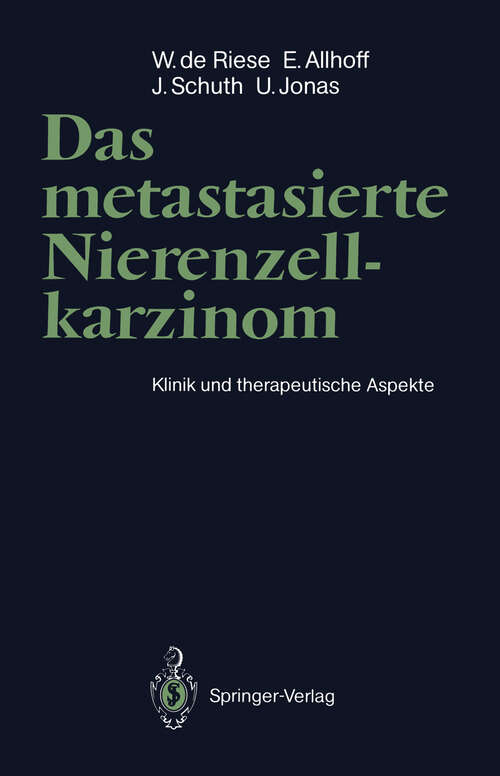 Book cover of Das metastasierte Nierenzellkarzinom: Klinik und therapeutische Aspekte (1991)