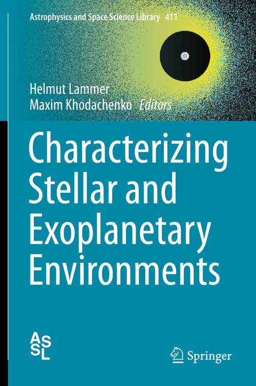 Book cover of Characterizing Stellar and Exoplanetary Environments (2015) (Astrophysics and Space Science Library #411)