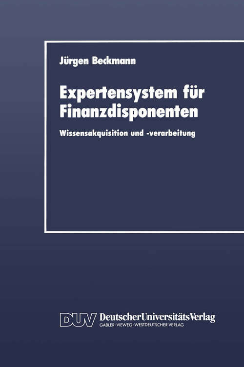 Book cover of Expertensystem für Finanzdisponenten: Wissensakquisition und -verarbeitung (1990) (Residue Reviews/Rückstandsberichte #13)