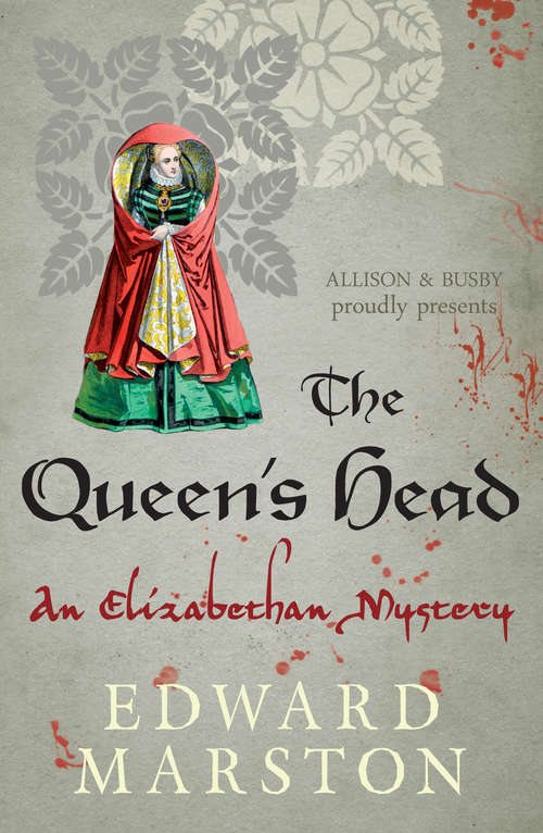 Book cover of The Queen's Head: The dramatic Elizabethan whodunnit (Nicholas Bracewell #1)
