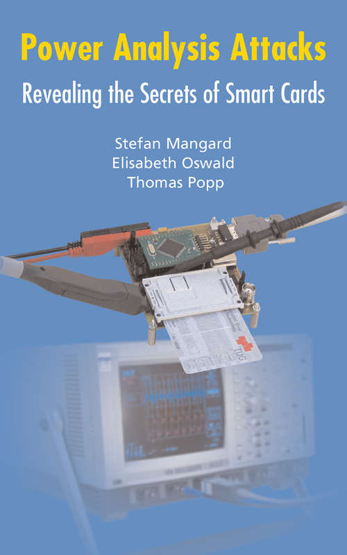 Book cover of Power Analysis Attacks: Revealing the Secrets of Smart Cards (2007)