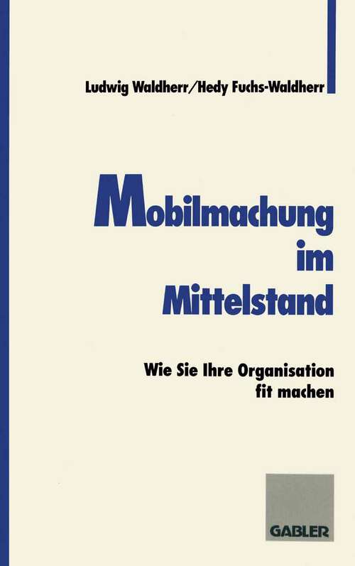 Book cover of Mobilmachung im Mittelstand: Wie Sie Ihre Organisation fit machen (1996)