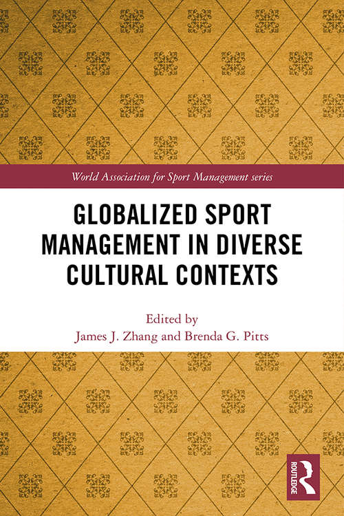 Book cover of Globalized Sport Management in Diverse Cultural Contexts (World Association for Sport Management Series)