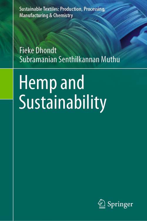 Book cover of Hemp and Sustainability (1st ed. 2021) (Sustainable Textiles: Production, Processing, Manufacturing & Chemistry)