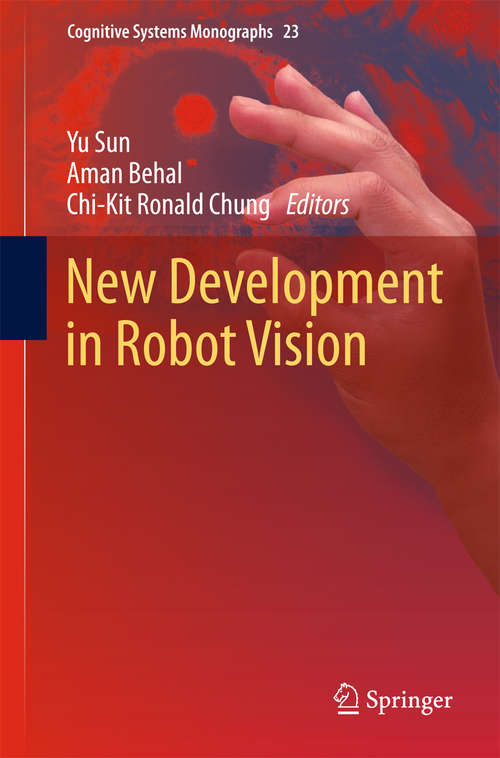 Book cover of New Development in Robot Vision (2015) (Cognitive Systems Monographs #23)