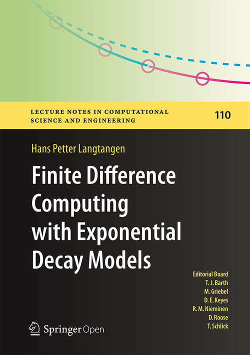 Book cover of Finite Difference Computing with Exponential Decay Models (1st ed. 2016) (Lecture Notes in Computational Science and Engineering #110)