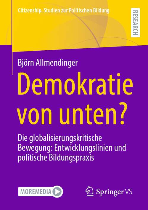Book cover of Demokratie von unten?: Die globalisierungskritische Bewegung: Entwicklungslinien und politische Bildungspraxis (2024) (Citizenship. Studien zur Politischen Bildung)