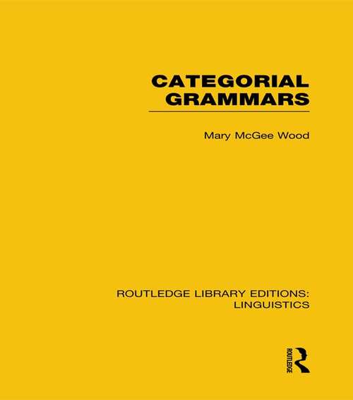 Book cover of Categorial Grammars: Linguistics: Categorial Grammars (Routledge Library Editions: Linguistics)