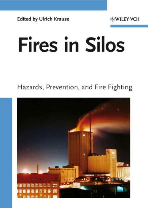 Book cover of Fires in Silos: Hazards, Prevention, and Fire Fighting