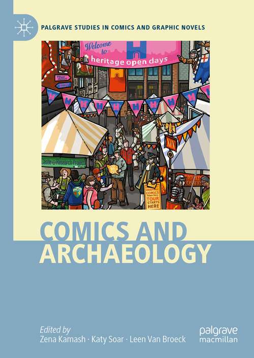Book cover of Comics and Archaeology (1st ed. 2022) (Palgrave Studies in Comics and Graphic Novels)