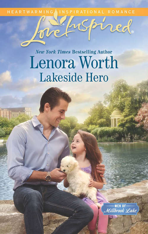 Book cover of Lakeside Hero: The Rancher's Second Chance Lakeside Hero An Alaskan Wedding (ePub First edition) (Men of Millbrook Lake #1)