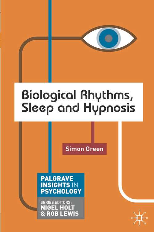 Book cover of Biological Rhythms, Sleep and Hypnosis (2011) (Macmillan Insights in Psychology series)