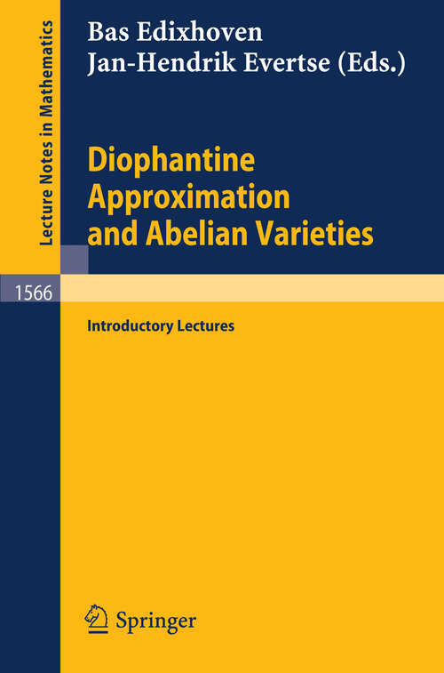 Book cover of Diophantine Approximation and Abelian Varieties: Introductory Lectures (1993) (Lecture Notes in Mathematics #1566)