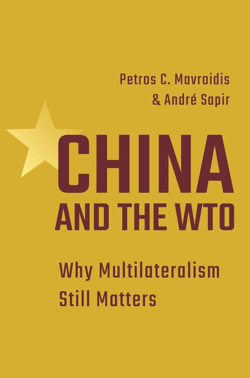 Book cover of China and the WTO: Why Multilateralism Still Matters