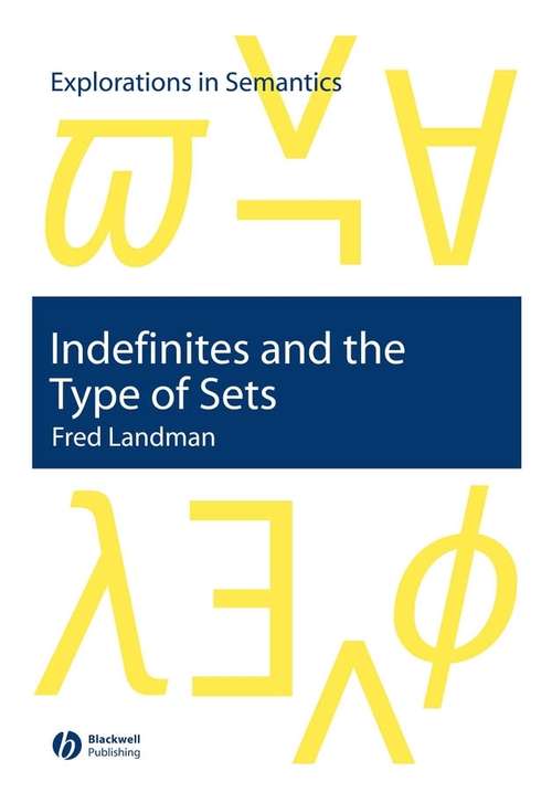 Book cover of Indefinites and the Type of Sets (Explorations in Semantics #7)