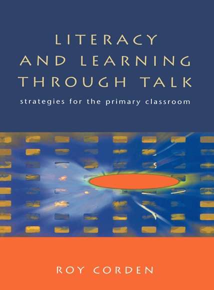 Book cover of Literacy and Learning Through Talk (UK Higher Education OUP  Humanities & Social Sciences Education OUP)