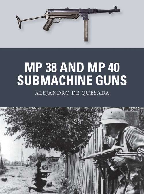 Book cover of MP 38 and MP 40 Submachine Guns (Weapon #31)