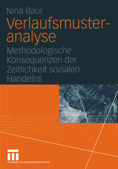 Book cover of Verlaufsmusteranalyse: Methodologische Konsequenzen der Zeitlichkeit sozialen Handelns (2005)