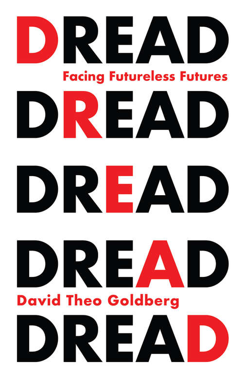 Book cover of Dread: Facing Futureless Futures