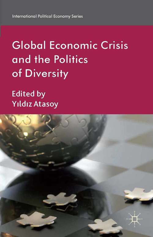 Book cover of Global Economic Crisis and the Politics of Diversity (2014) (International Political Economy Series)