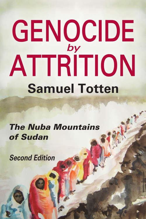 Book cover of Genocide by Attrition: The Nuba Mountains of Sudan