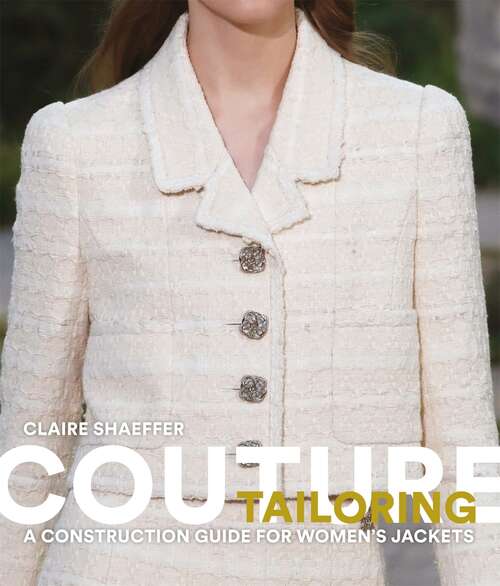 Book cover of Couture Tailoring: A Construction Guide for Women's Jackets
