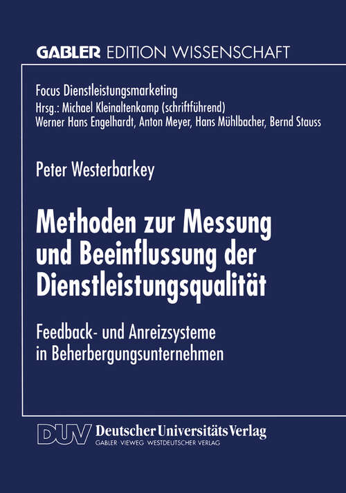 Book cover of Methoden zur Messung und Beeinflussung der Dienstleistungsqualität: Feedback- und Anreizsysteme in Beherbergungsunternehmen (1996) (Gabler Edition Wissenschaft: Fokus Dienstleistungsmarketing)