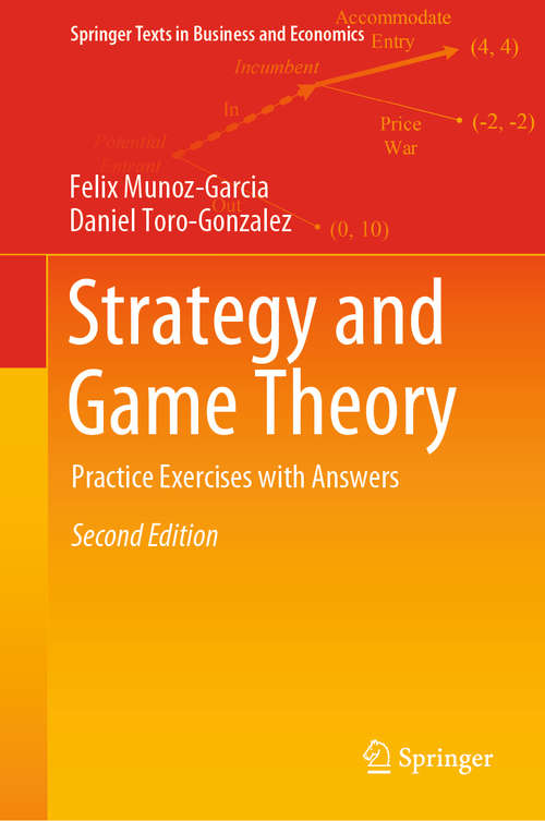Book cover of Strategy and Game Theory: Practice Exercises with Answers (2nd ed. 2019) (Springer Texts in Business and Economics)