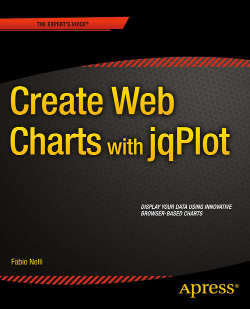Book cover of Create Web Charts with jqPlot (1st ed.)