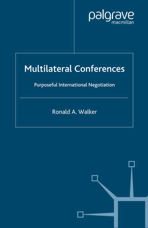 Book cover of Multilateral Conferences: Purposeful International Negotiation (2004) (Studies in Diplomacy and International Relations)