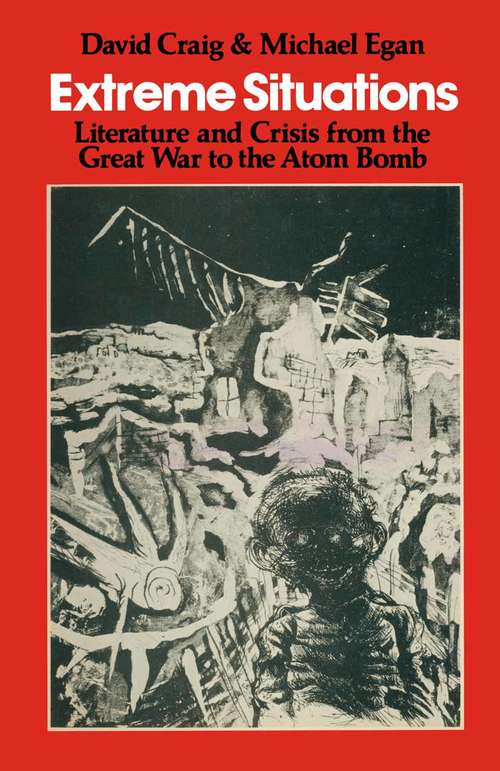 Book cover of Extreme Situations: Literature and Crisis from the Great War to the Atom Bomb (pdf) (1st ed. 1979)