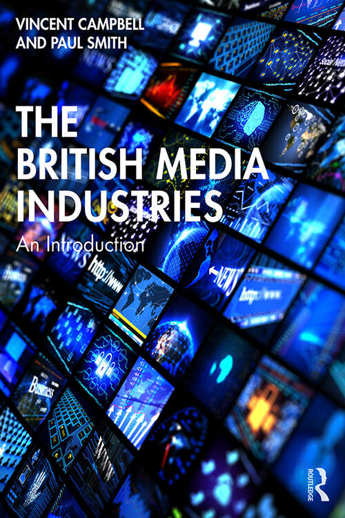 Book cover of The British Media Industries: An Introduction