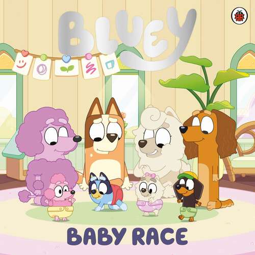 Book cover of Bluey: Baby Race (Bluey)