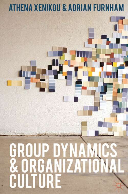 Book cover of Group Dynamics and Organizational Culture: Effective Work Groups and Organizations (2012)