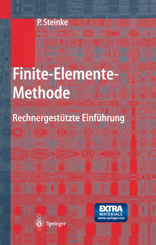 Book cover of Finite-Elemente-Methode: Rechnergestützte Einführung (2004)