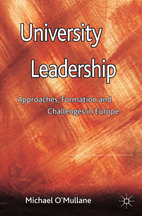 Book cover of University Leadership: Approaches, Formation and Challenges in Europe (2011)