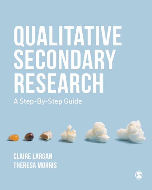 Book cover of Qualitative Secondary Research: A Step-By-Step Guide
