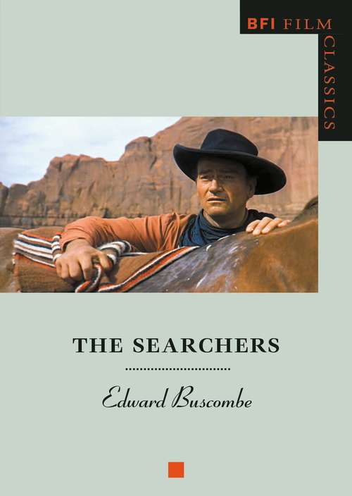 Book cover of The Searchers (1st ed. 2000) (BFI Film Classics)