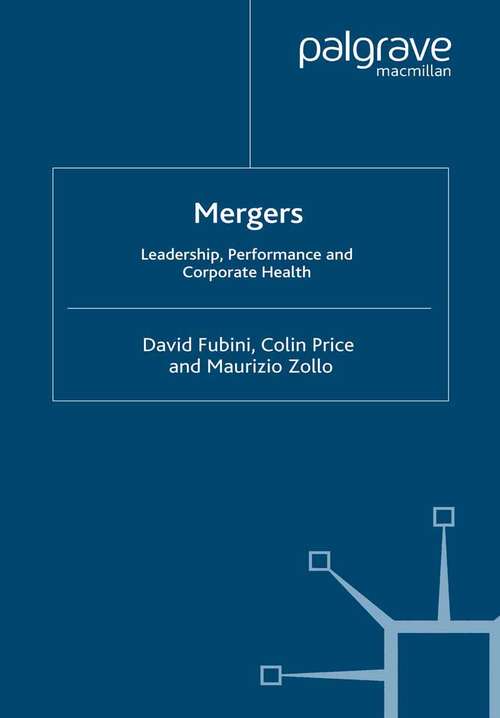 Book cover of Mergers: Leadership, Performance and Corporate Health (2007) (INSEAD Business Press)