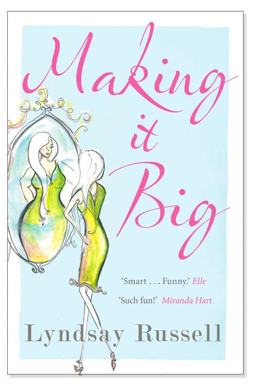 Book cover of Making It Big: A deliciously funny satire