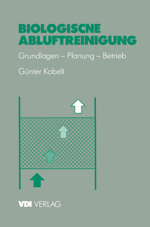 Book cover of Biologische Abluftreinigung: Grundlagen — Planung — Betrieb (1995) (VDI-Buch)