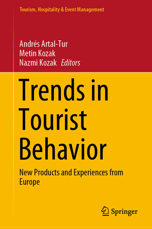Book cover of Trends in Tourist Behavior: New Products and Experiences from Europe (1st ed. 2019) (Tourism, Hospitality & Event Management)