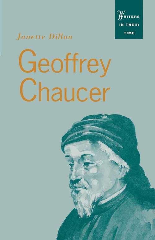 Book cover of Geoffrey Chaucer (1st ed. 1993) (Writers in their Time)