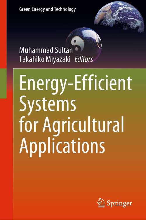 Book cover of Energy-Efficient Systems for Agricultural Applications (1st ed. 2022) (Green Energy and Technology)