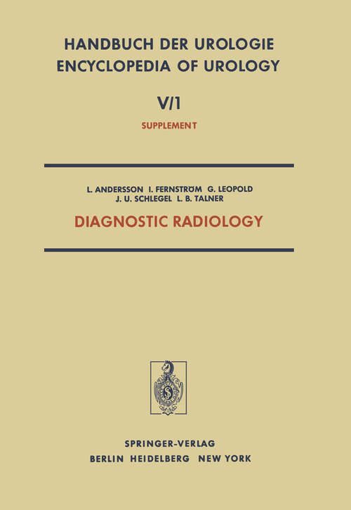 Book cover of Diagnostic Radiology: Radionuclides in Urology - Urological Ultrasonography - Percutaneous Puncture Nephrostomy (1977) (Handbuch der Urologie   Encyclopedia of Urology   Encyclopedie d'Urologie: 5 / 1 / 5/1)