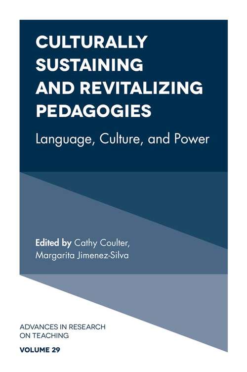 Book cover of Culturally Sustaining and Revitalizing Pedagogies: Language, Culture, and Power (Advances in Research on Teaching #29)